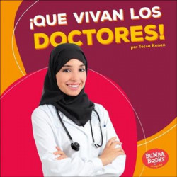 que Vivan Los Doctores! (Hooray for Doctors!)