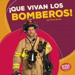 que Vivan Los Bomberos! (Hooray for Firefighters!)