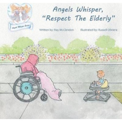 Angels Whisper, Respect the Elderly