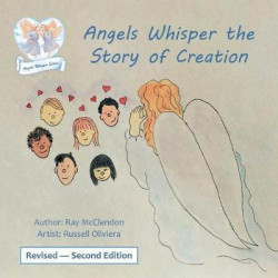 Angels Whisper the Story of Creation Revised - Second Edition