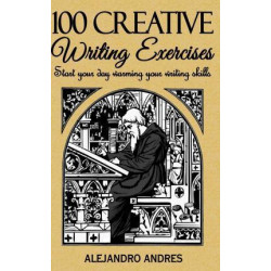 100 Creative Writing Exercises