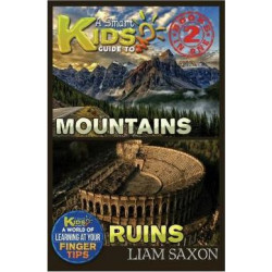 A Smart Kids Guide to Mountains and Ruins