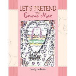 Let's Pretend with Emma Mae