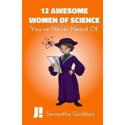 12 Awesome Women of Science