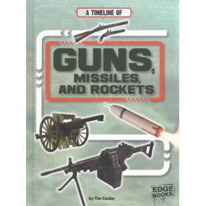 A Timeline of Guns, Missiles, and Rockets