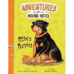 Adventures At Hound Hotel: Mighty Murphy