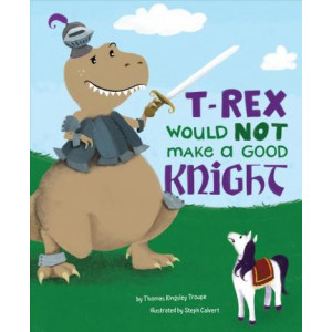 A T-Rex Would Not Make a Good Knight