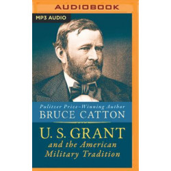 U. S. Grant and the American Military Tradition
