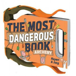 The Most Dangerous Book: Archery