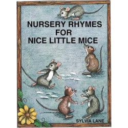 Nursery Rhymes for Nice Little Mice