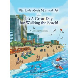 Bird Lady Meets Mort and Ort in It's a Great Day for Walking the Beach!