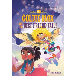 Goldie Blox and the Best Friend Fail! (Goldieblox)
