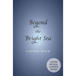 Beyond the Bright Sea