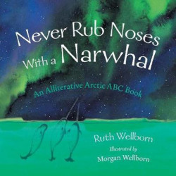 Never Rub Noses with a Narwhal