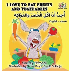 I Love to Eat Fruits and Vegetables (English Arabic Book for Kids)
