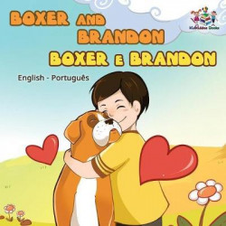 Boxer and Brandon (English Portuguese Children's Book)
