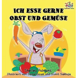 Ich Esse Gerne Obst Und Gem se (German Children's Book)
