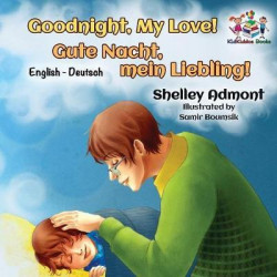 Goodnight, My Love! (English German Children's Book)