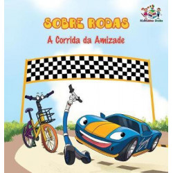 Sobre Rodas-A Corrida Da Amizade (Portuguese Children's Book)