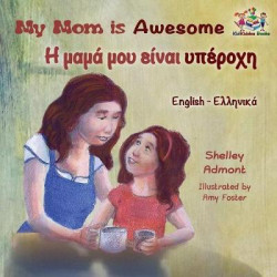 My Mom Is Awesome (English Greek Children's Book)