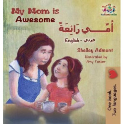 My Mom Is Awesome (English Arabic Children's Book)
