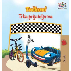 The Wheels the Friendship Race (Serbian Book for Kids)