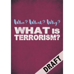 Who? What? Why?: What is Terrorism?