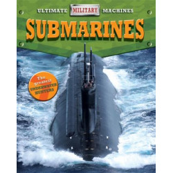 Ultimate Military Machines: Submarines