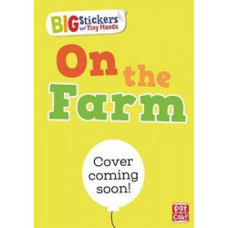Big Stickers for Tiny Hands: Down on the Farm