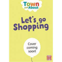 Town and About: Let's Go Shopping