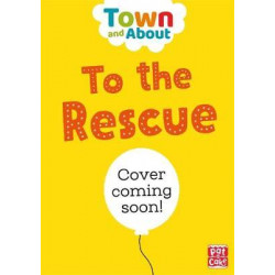 Town and About: To the Rescue