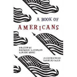 A Book of Americans - Illustrated by Charles Child