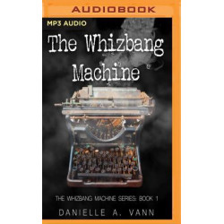 The Whizbang Machine
