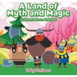 A Land of Myth and Magic Children's Norse Folktales