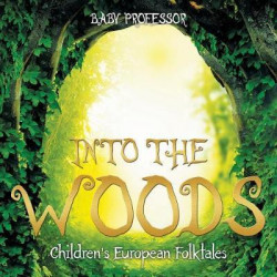 Into the Woods Children's European Folktales