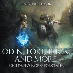 Odin, Loki, Thor, and More Children's Norse Folktales