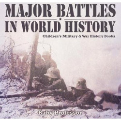 Major Battles in World History Children's Military & War History Books