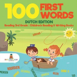 100 First Words - Dutch Edition - Reading 3rd Grade Children's Reading & Writing Books