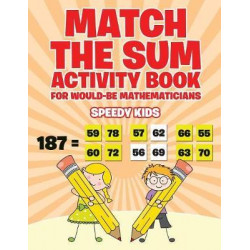 Match the Sum Activity Book for Would-Be Mathematicians