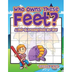 Who Owns These Feet? a Build-It Drawing Book for Kids
