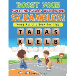 Boost Your Spelling Skills with Word Scrambles! Word Activity Book for Kids
