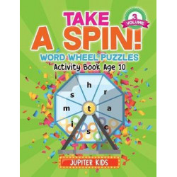Take a Spin! Word Wheel Puzzles Volume 3 - Activity Book Age 10