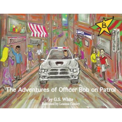 The Adventures of Officer Bob on Patrol