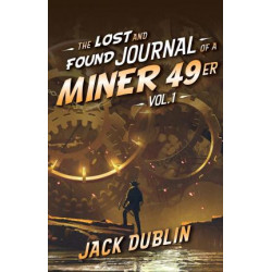The Lost and Found Journal of a Miner 49er