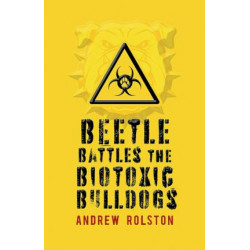 Beetle Battles the Biotoxic Bulldogs