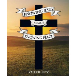 Knowing Jesus Means Knowing Peace
