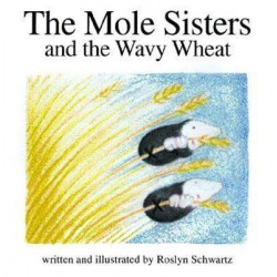 The Mole Sisters and Wavy Wheat
