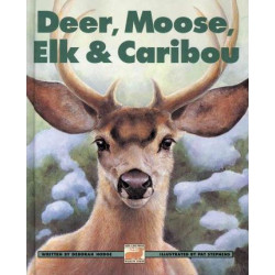 Deer, Moose, Elk and Caribou