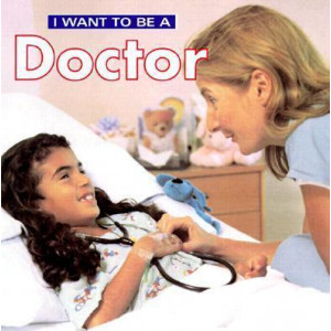I Want to be a Doctor