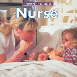 I Want to be a Nurse